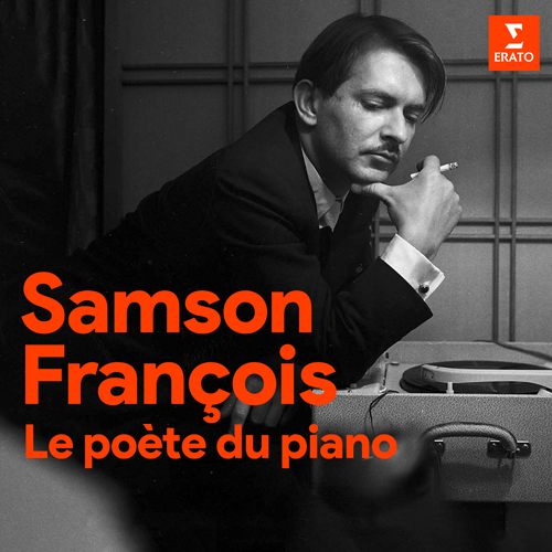 Samson François Le poète du piano Warner Classics