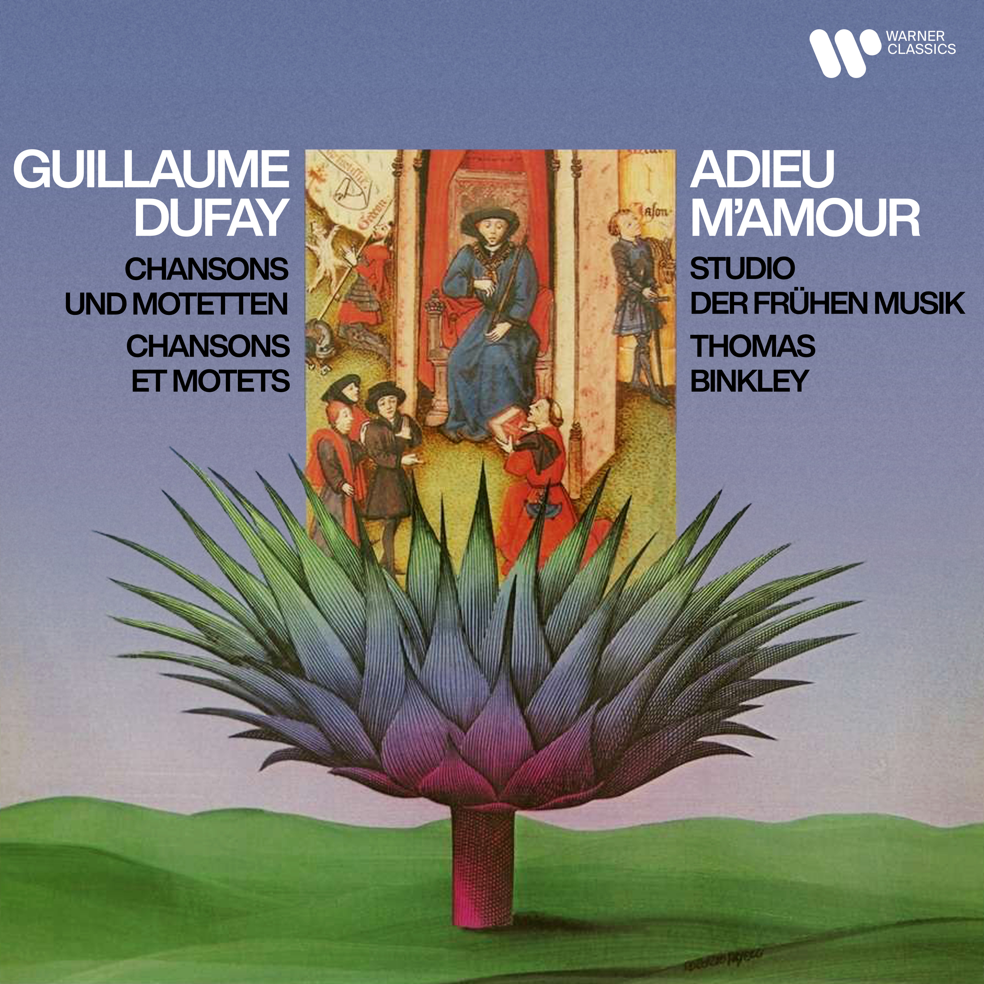 Adieu M Amour Chansons Et Motets De Guillaume Dufay Warner Classics