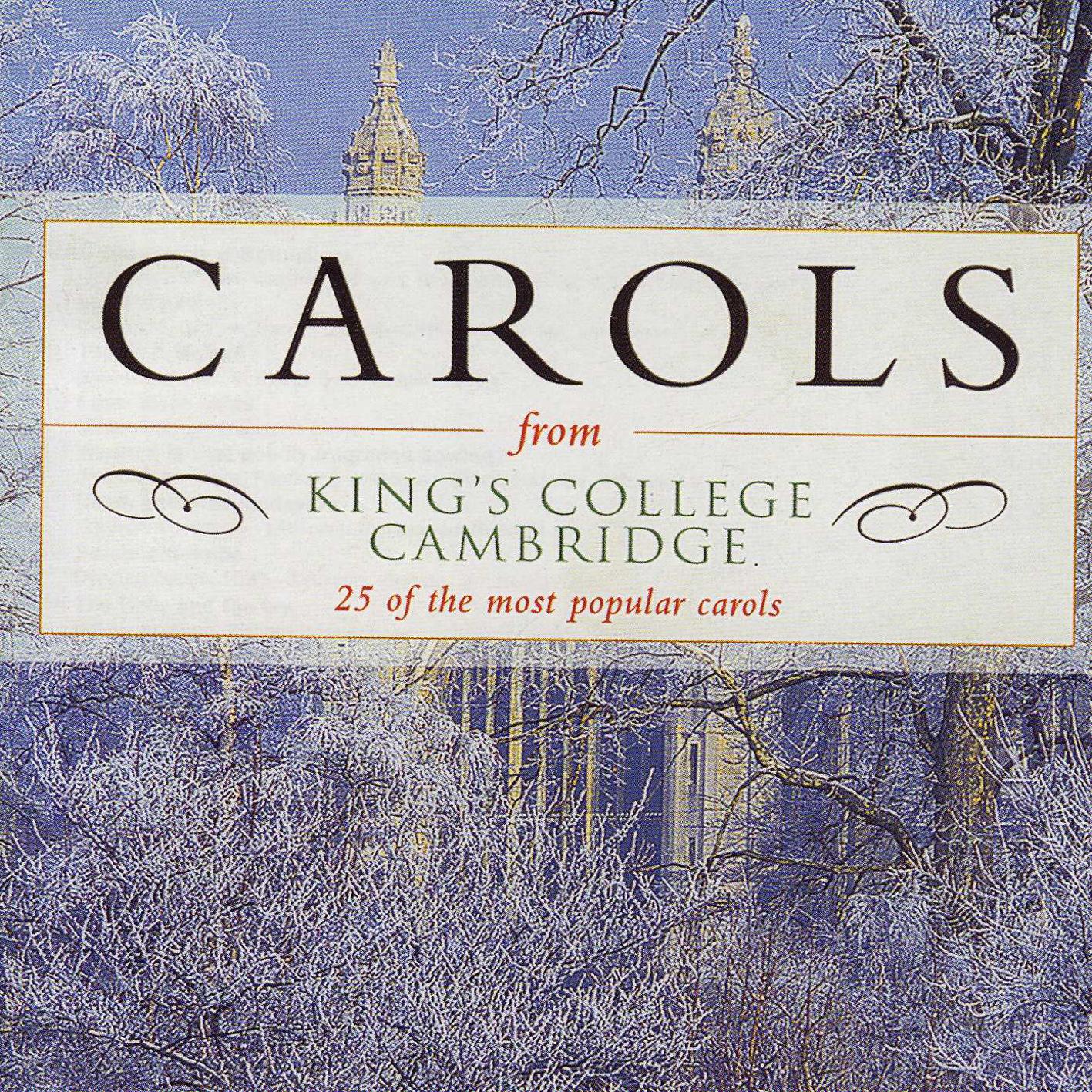 Carols from King's College, Cambridge 25 of the Warner Classics