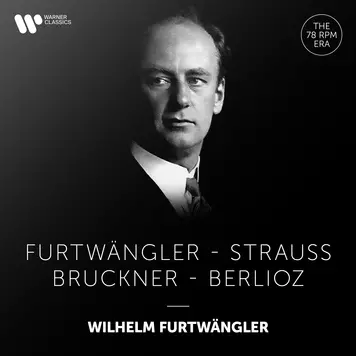 Furtwängler Conducts Furtwängler, Strauss, Bruckner & Berlioz