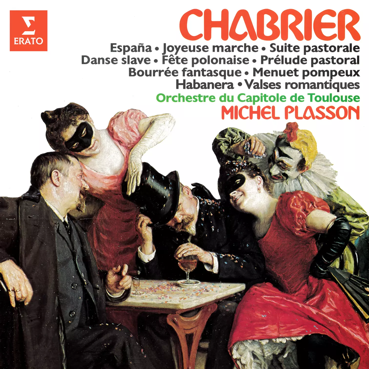 Michel Plasson Orchestre national du Capitole de Toulouse  Chabrier: España, Joyeuse marche, Suite pastorale, Danse slave, Fête polonaise, Bourrée fantasque, Menuet pompeux, Habanera & Valses romantiques